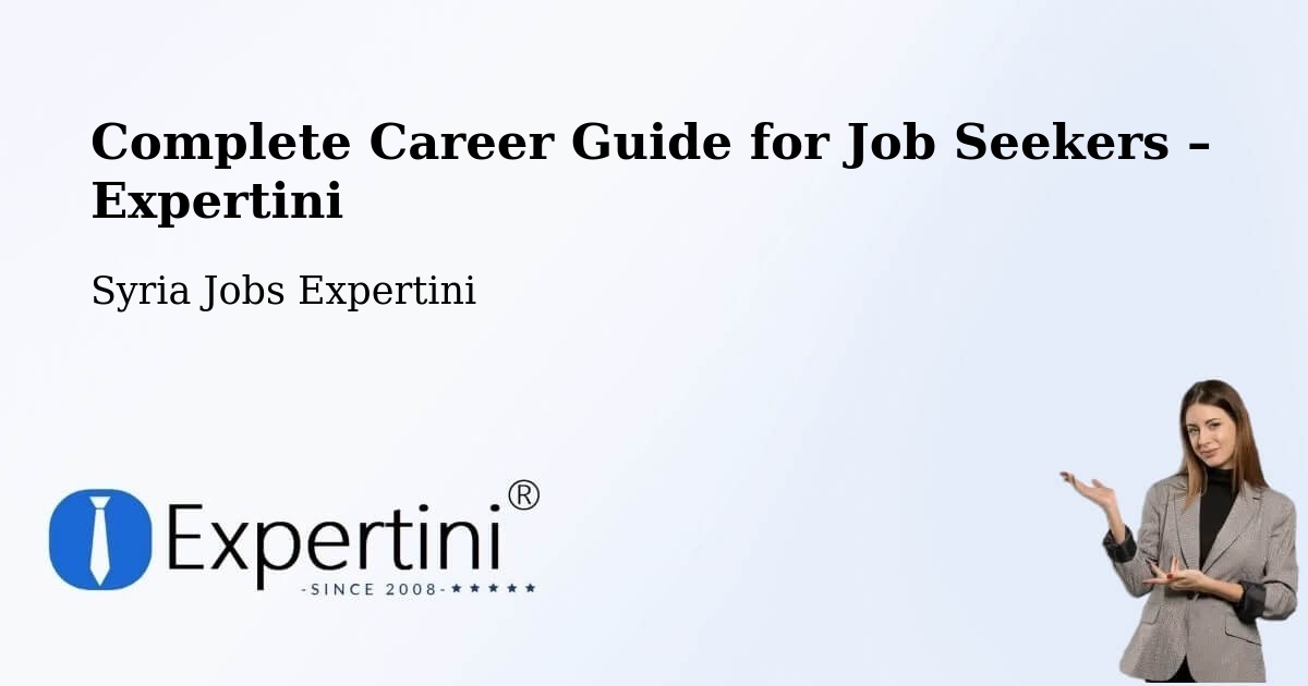 Career Guide for Job Seekers – Darkūsh - Darkūsh, Syria Jobs Expertini