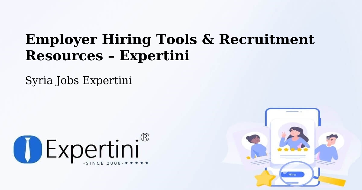 Employer Hiring Tools & Recruitment Resources – Darkūsh - Darkūsh, Syria Jobs Expertini