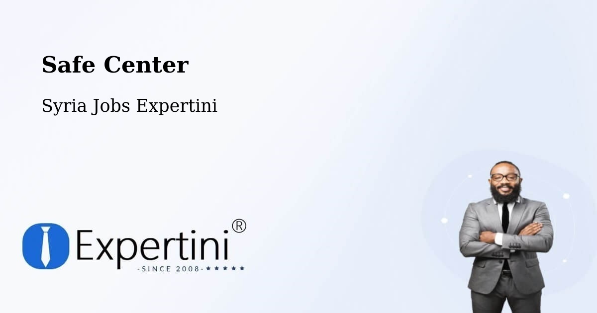 Safety Center – Darkūsh - Syria Jobs Expertini